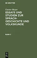 E-Book (pdf) Essays und Studien zur Sprachgeschichte und Volkskunde. Band 2 von Gustav Meyer