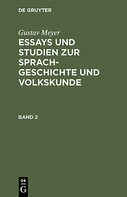 E-Book (pdf) Essays und Studien zur Sprachgeschichte und Volkskunde. Band 2 von Gustav Meyer