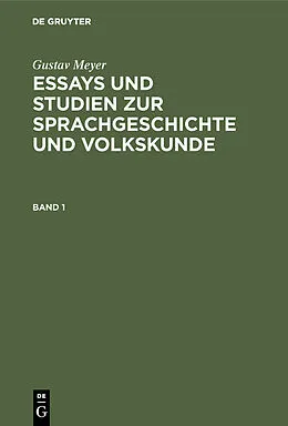 E-Book (pdf) Essays und Studien zur Sprachgeschichte und Volkskunde. Band 1 von Gustav Meyer