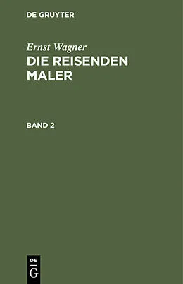 E-Book (pdf) Die reisenden Maler. Band 2 von Ernst Wagner