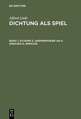 E-Book (pdf) Studien z. Unsinnspoesie an d. Grenzen d. Sprache von Alfred Liede
