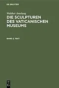 E-Book (pdf) Die Sculpturen des Vaticanischen Museums. Band 2, Text von Walther Amelung