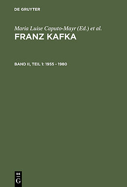 E-Book (pdf) Franz Kafka. Internationale Bibliographie der Primär- und Sekundärliteratur... / 1955 - 1980 von 