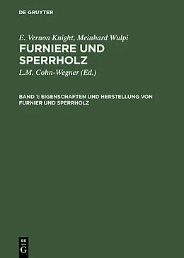 E-Book (pdf) Eigenschaften und Herstellung von Furnier und Sperrholz von E. Vernon Knight, Meinrad Wulpi