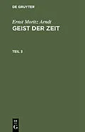 PDF Geist der Zeit. Teil 3 von Ernst Moritz Arndt