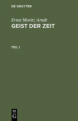 E-Book (pdf) Geist der Zeit. Teil 1 von Ernst Moritz Arndt