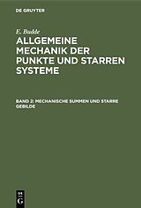 E-Book (pdf) E. Budde: Allgemeine Mechanik der Punkte und starren Systeme / Mechanische Summen und starre Gebilde von E. Budde