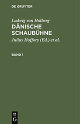 E-Book (pdf) Dänische Schaubühne. Band 1 von Ludwig Von Holberg