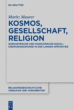 E-Book (epub) Kosmos, Gesellschaft, Religion von Moritz Maurer