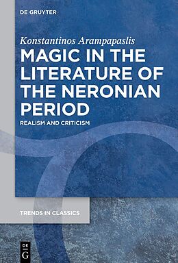 Livre Relié Magic in the Literature of the Neronian Period de Konstantinos Arampapaslis