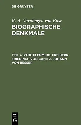 E-Book (pdf) Paul Flemming. Freiherr Friedrich von Canitz. Johann von Besser von K. A. Varnhagen Von Ense