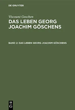 E-Book (pdf) Das Leben Georg Joachim Göschens. Band 2 von Viscount Goschen