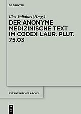 Fester Einband Der anonyme medizinische Text im Codex Laur. Plut. 75.03 von 