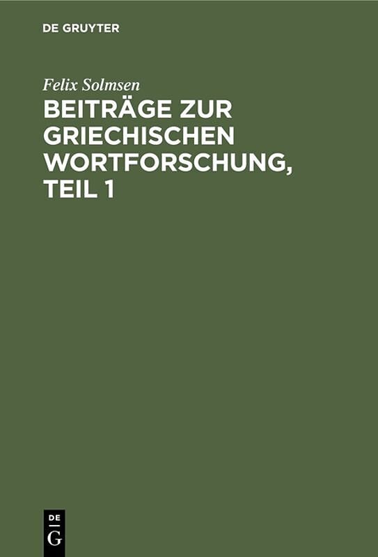 Beiträge zur griechischen Wortforschung, Teil 1