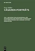 PDF Beiträge zur Physiognomik und Pathographie der römischen Kaiserhäuser nach ihren Münzen und anderen antiken Denkmälern von Ernst Müller