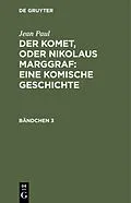 PDF Der Komet, oder Nikolaus Marggraf : Eine komische Geschichte von Jean Paul