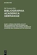 E-Book (pdf) Königliche Gesellschaft der Wissenschaften (Akademie der Wissenschaften) Göttingen, Bayerische Akademie der Wissenschaften München von 