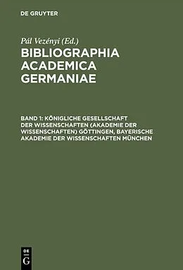 E-Book (pdf) Königliche Gesellschaft der Wissenschaften (Akademie der Wissenschaften) Göttingen, Bayerische Akademie der Wissenschaften München von 