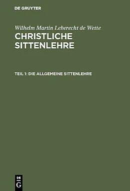 PDF Die allgemeine Sittenlehre von Wilhelm Martin Leberecht De Wette