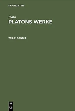 E-Book (pdf) Platons Werke. Teil 2, Band 3 von Plato