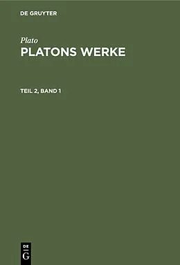 PDF Platons Werke. Teil 2, Band 1 von Plato