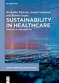 E-Book (epub) Sustainability in Healthcare von Rishabha Malviya, Sonali Sundram, Babita Gupta