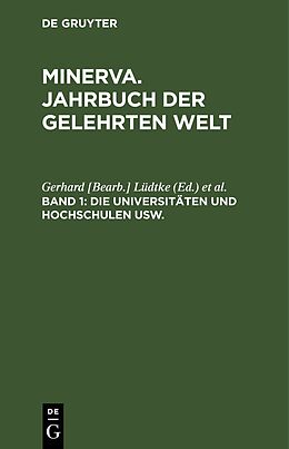 E-Book (pdf) Minerva. Jahrbuch der gelehrten Welt / Die Universitäten und Hochschulen usw. von 