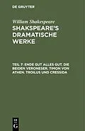 E-Book (pdf) Ende gut alles gut. Die beiden Veroneser. Timon von Athen. Troilus und Cressida von William Shakespeare