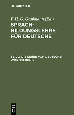 E-Book (pdf) Die Lehre von deutscher Wortbildung von F. H. G. Grassmann