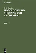E-Book (pdf) Nosologie und Therapie der Cachexien. Band 1 von Joachim Dietrich Brandis