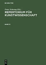 PDF Repertorium für Kunstwissenschaft. Band 12 von 