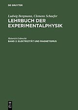 E-Book (pdf) Ludwig Bergmann; Clemens Schaefer: Lehrbuch der Experimentalphysik / Elektrizität und Magnetismus von Heinrich Gobrecht