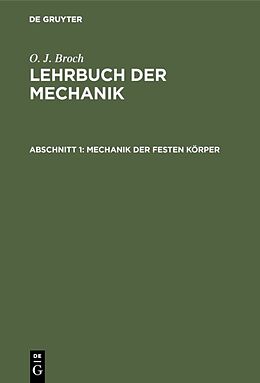 E-Book (pdf) O. J. Broch: Lehrbuch der Mechanik / Mechanik der festen Körper von O. J. Broch