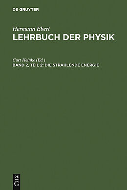 E-Book (pdf) Hermann Ebert: Lehrbuch der Physik / Die strahlende Energie von 