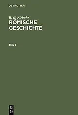 PDF Römische Geschichte. Teil 3 von B. G. Niebuhr