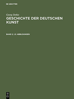 E-Book (pdf) Georg Dehio: Geschichte der deutschen Kunst / Abbildungen von Georg Dehio