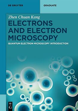 Couverture cartonnée Electrons and Electron Microscopy de Zhen Chuan Kang