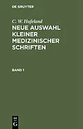 PDF Neue Auswahl kleiner medizinischer Schriften. Band 1 von C. W. Hufeland
