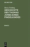 PDF Geschichte des Thomas Jones eines Findelkindes. Band 5 von Henry Fielding