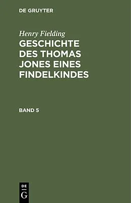 PDF Geschichte des Thomas Jones eines Findelkindes. Band 5 von Henry Fielding