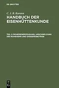 E-Book (pdf) Roheisenerzeugung, Umschmelzung des Roheisens und Giessereibetrieb von C. J. B. Karsten