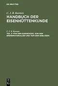 E-Book (pdf) Von den Eisenerzen, von den Brennmaterialien und von den Gebläsen von C. J. B. Karsten