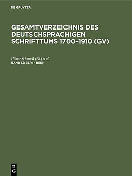 E-Book (pdf) Gesamtverzeichnis des deutschsprachigen Schrifttums 17001910 (GV) / Beri - Bern von 