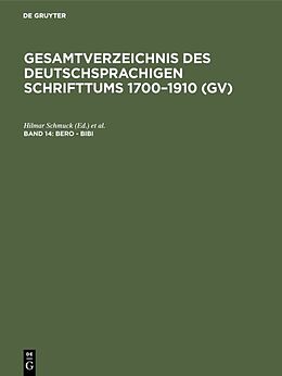 E-Book (pdf) Gesamtverzeichnis des deutschsprachigen Schrifttums 17001910 (GV) / Bero - Bibi von 