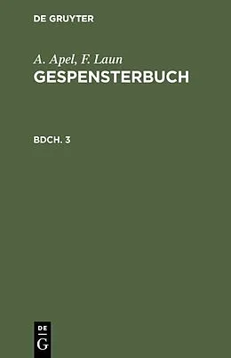 E-Book (pdf) Gespensterbuch. Bdch. 3 von A. Apel, F. Laun