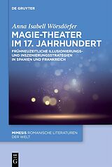 Fester Einband Magie-Theater im 17. Jahrhundert von Anna Isabell Wörsdörfer