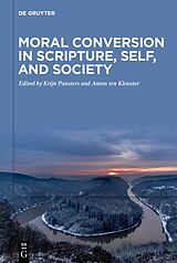 eBook (epub) Moral Conversion in Scripture, Self, and Society de 