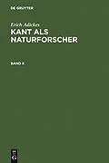 E-Book (pdf) Kant als Naturforscher. Band II von Erich Adickes