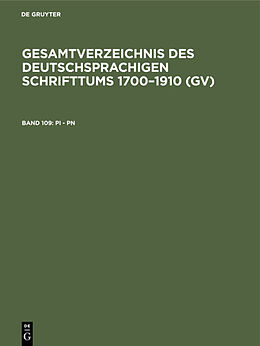E-Book (pdf) Gesamtverzeichnis des deutschsprachigen Schrifttums 17001910 (GV) / Pi - Pn von 