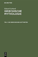 E-Book (pdf) Eduard Gerhard: Griechische Mythologie / Die griechischen Gottheiten von Eduard Gerhard